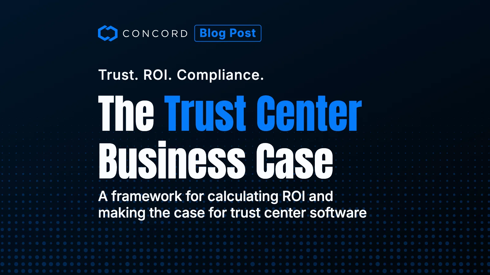 Trust Center Business Case: How to Build One