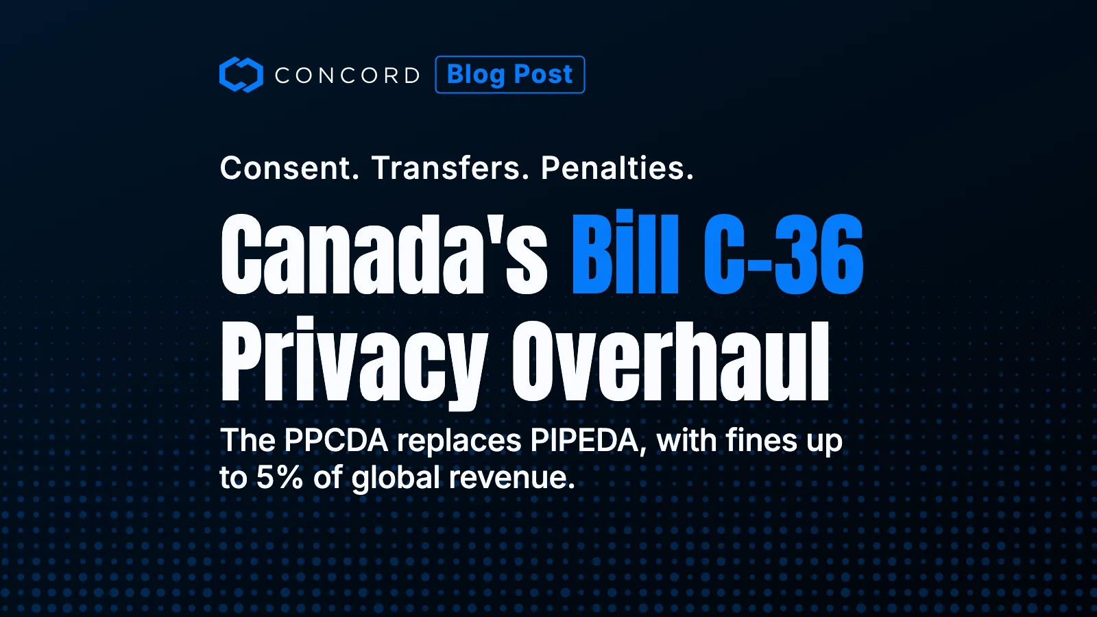 Canada Bill C-36: What It Means for Organizations