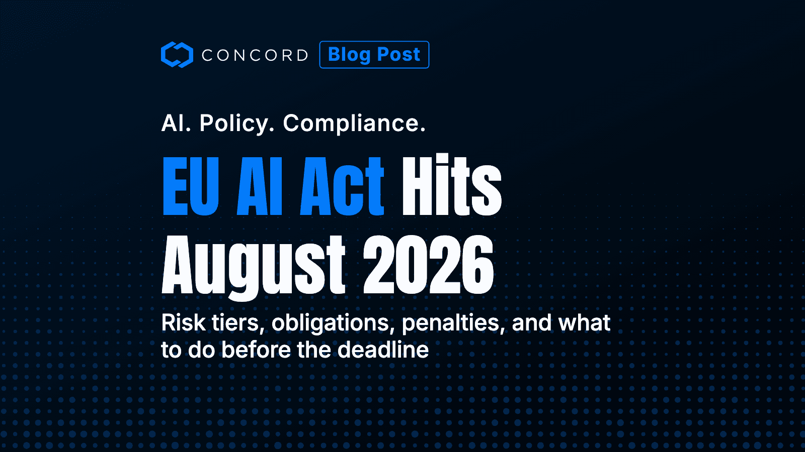 EU AI Act Compliance: What Your Business Needs to Do Before August 2026