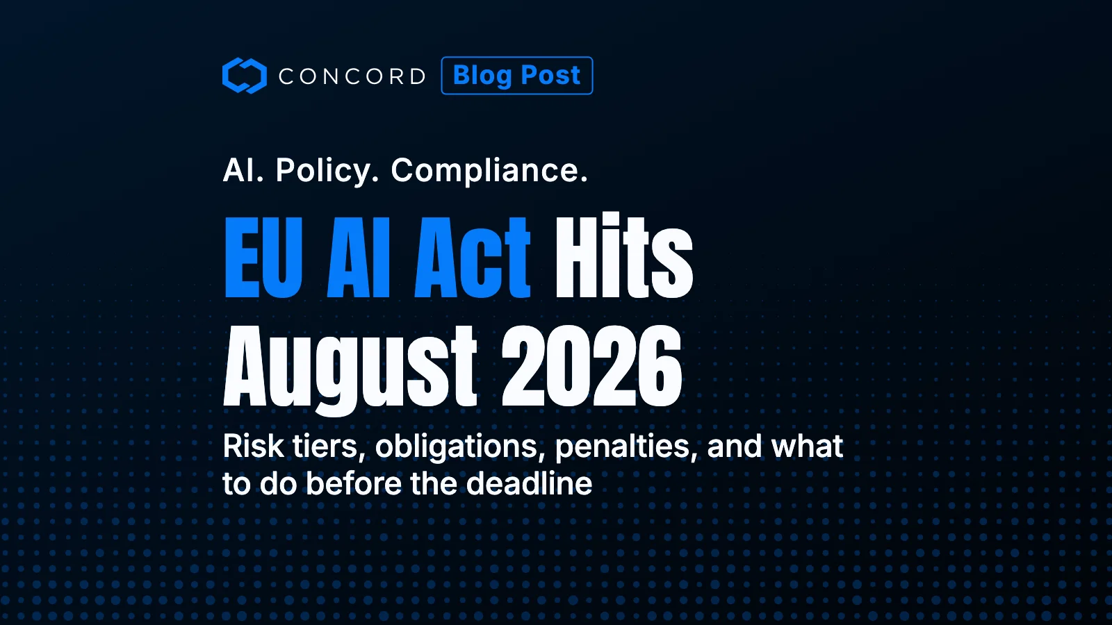 EU AI Act Compliance in 2026: What Took Effect August 2, and What Moved to 2027