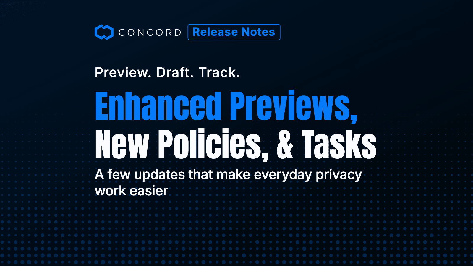 Product News: Enhanced Previews, More Policy Templates, Document History, and Tasks