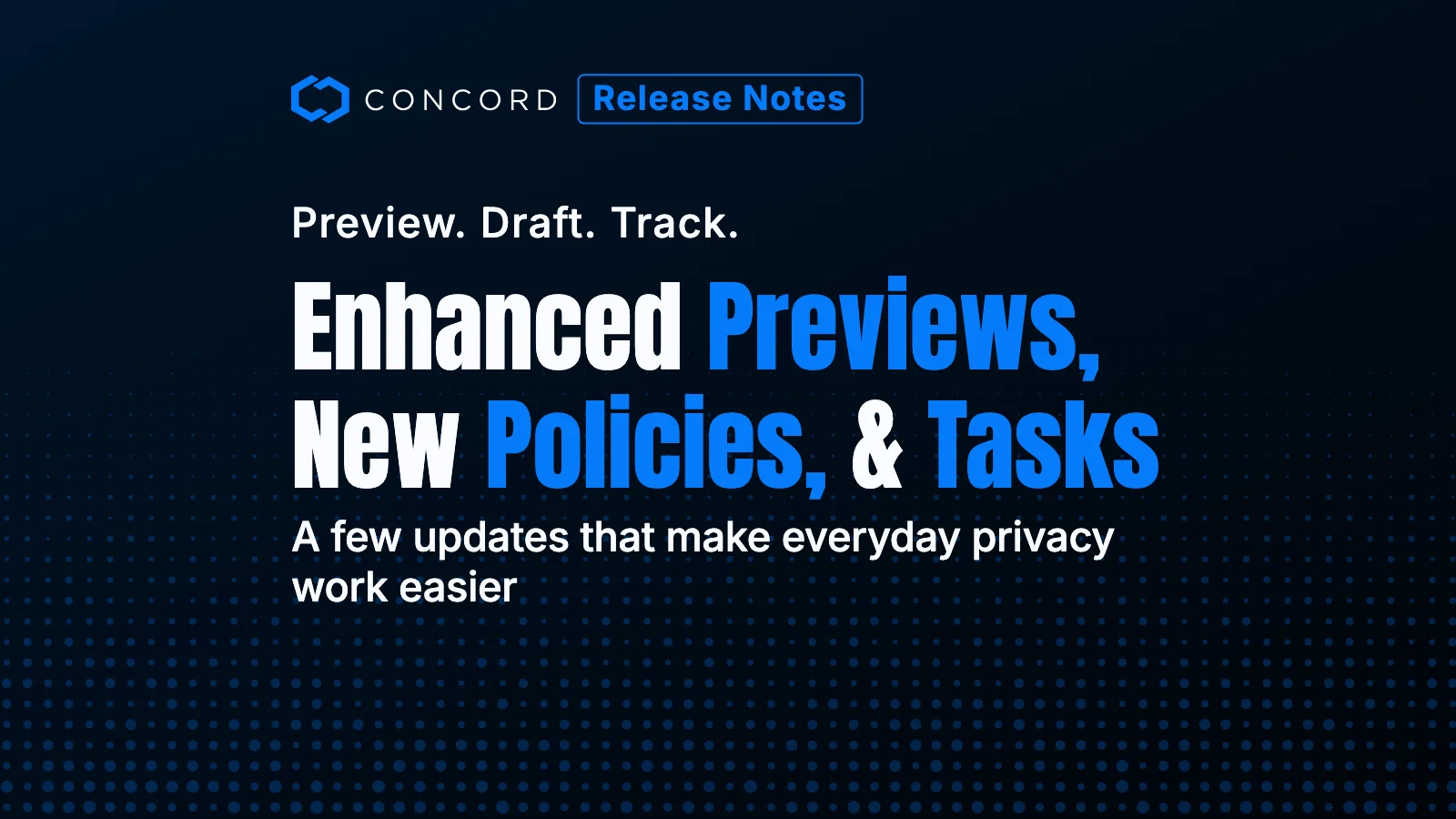 Product News: Enhanced Previews, More Policy Templates, Document History, and Tasks