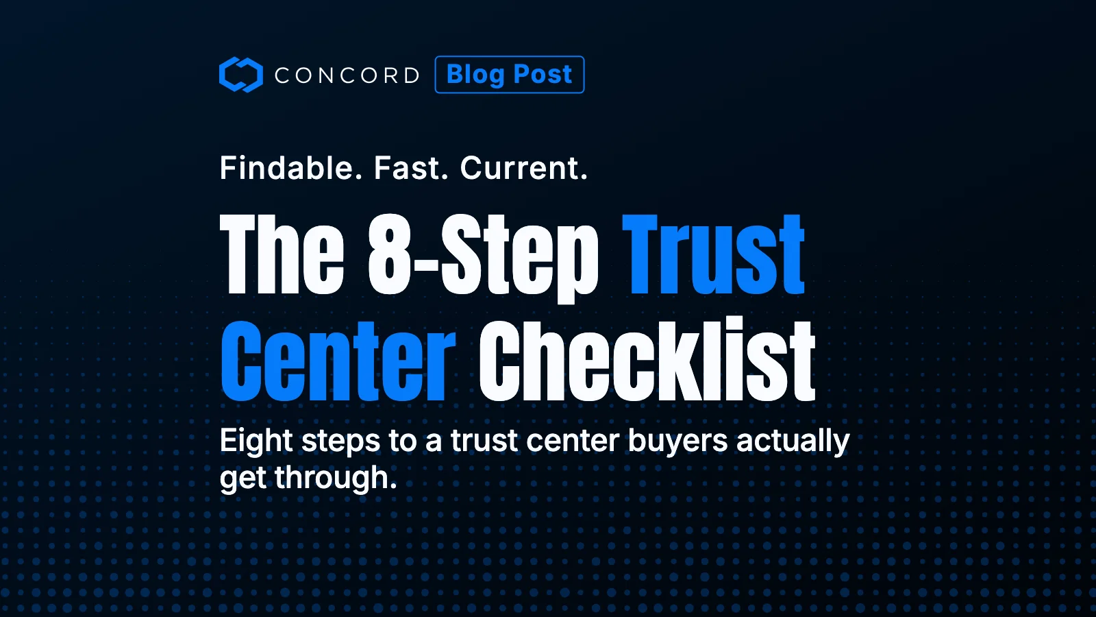 The Trust Center Checklist: 8 Steps from Security Bottleneck to Deal Accelerator