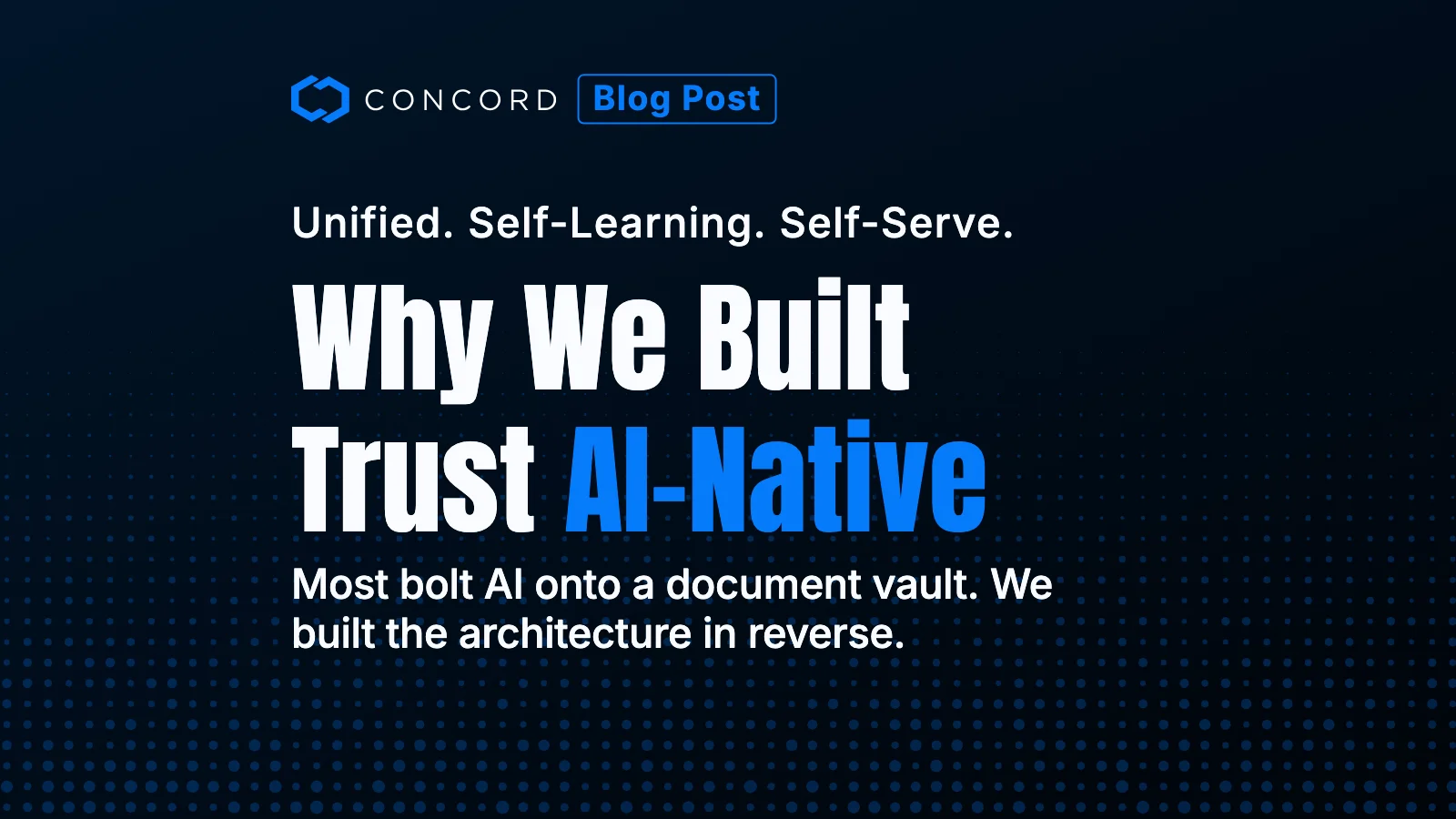 Why We Built Concord Trust AI-Native From Day One