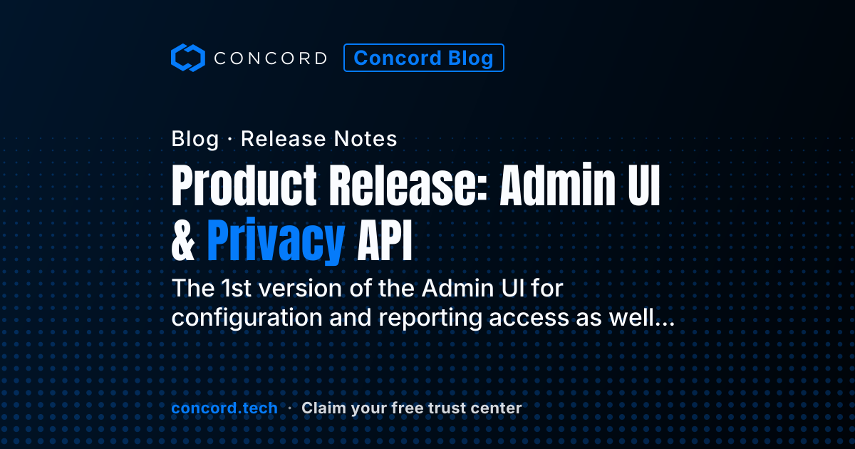 Product Release: Admin UI & Privacy API